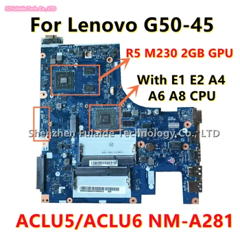 ACLU5 ACLU6 NM-A281 Lenovo Ideapad G50-45 G40-45 Klēpjdators Mātesplatē Ar E1, E2 A4 A6 A8 CPU R5 M230 2 GB GPU 5B20G38071
