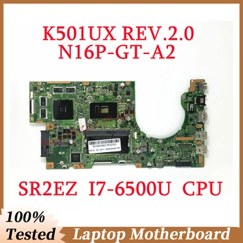 Par ASUS K501UX Ar SR2EZ I7-6500U CPU K501UX REV.2.0 Mainboard N16P-GT-A2 GTX950M GPU Klēpjdators Mātesplatē 100% Pilnībā Pārbaudīta OK