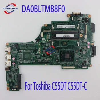Piemērota Toshiba C55DT C55DT-C klēpjdators mātesplatē DA0BLTMB8F0 ar A4-7210 A6-7310 A8-7410 A10-8700 CPU100% Testēti Pilnu Darba