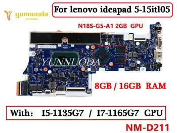 NM-D211 lenovo ideapad 5-15itl05 Klēpjdators Mātesplatē ar I5-1135G7 I7-1165G7 PROCESORU, 8 GB, 16 GB RAM N18S-G5-A1 2 GB GPU 100% Pārbaudīta