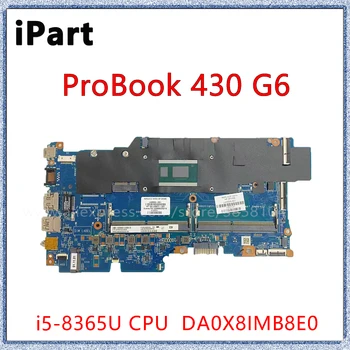 HP ProBook 430 G6 Portatīvo datoru Mātesplati DA0X8IMB8E0 L44506-601 L44506-001 L48871-001 Ar I5-8365U CPU DDR4 Grāmatiņa Mainboard