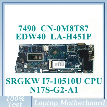 KN-0M8T87 0M8T87 M8T87 Ar SRGKW I7-10510U CPU Mainboard EDW40 LA-H451P DELL 7490 Klēpjdators Mātesplatē N17S-G2-A1 100% Darba