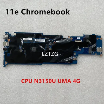 Lenovo ThinkPad 11e Chromebook Portatīvo datoru Mātesplates CPU N3150 UMA 4G FRU 01AV968